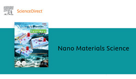 چاپ مقاله در نشریه معتبر Nano Materials Science با ضریب تاثیر ۱۷/۹ توسط پروفسور نیازمحمد‌ محمودی